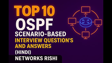 TOP 10 OSPF Scenario-Based Interview Questions and Answers #cisco #ospf #interview #networksrishi