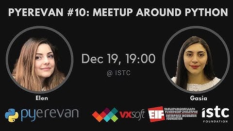 Pyerevan #10: Meetup around python