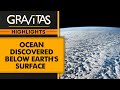 Scientists discover an ocean below the Earth