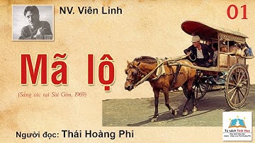MÃ LỘ. Tập 01. Tác giả: NV. Viên Linh. Người đọc: Thái Hoàng Phi