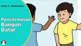 Kelas 03 Tema 5 Subtema 2 Matematika Pencerminan Bangun Datar