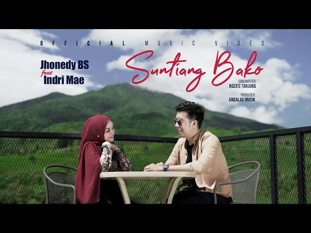 Jhonedy BS feat Indri Mae - Suntiang Bako (Official Music Video) class=