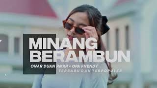 Minang Berambun  Onar Duan Rmxr Ft Opa Fhendy  Terbaru U0026 Terpopuler 2026