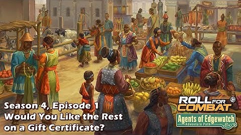 Agents of Edgewatch S4|01: Would You Like the Rest on a Gift Certificate?