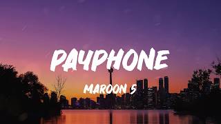 Maroon 5 - Payphone (Lyrics) | Rixton, fun.,... (Mix Lyrics)