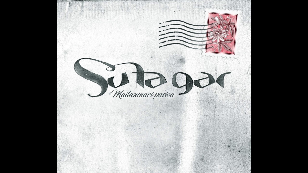 Su Ta Gar "Bowiek, Denborari" | Maitasunari Pasioa (2016)