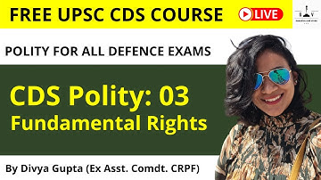 Polity Course: 03 by Divya Gupta (Ex-AC, CRPF) | Fundamental Rights I Free CDS 2022 Course | SAV