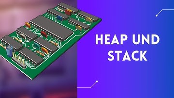 Heap und Stack - So speichern Programme Werte von Variablen