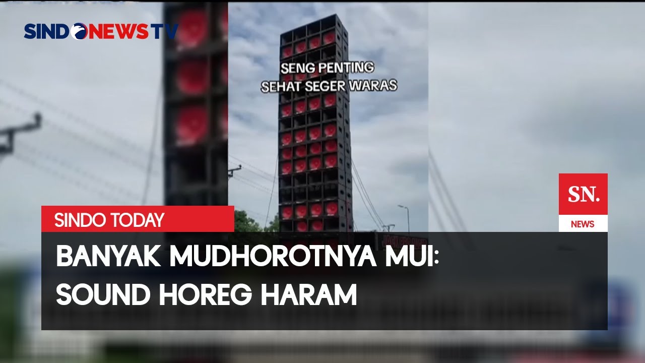 Polemik Fenomena Sound Horeg! MUI Buat Fatwa Haram! | Sindo Today | 06/07