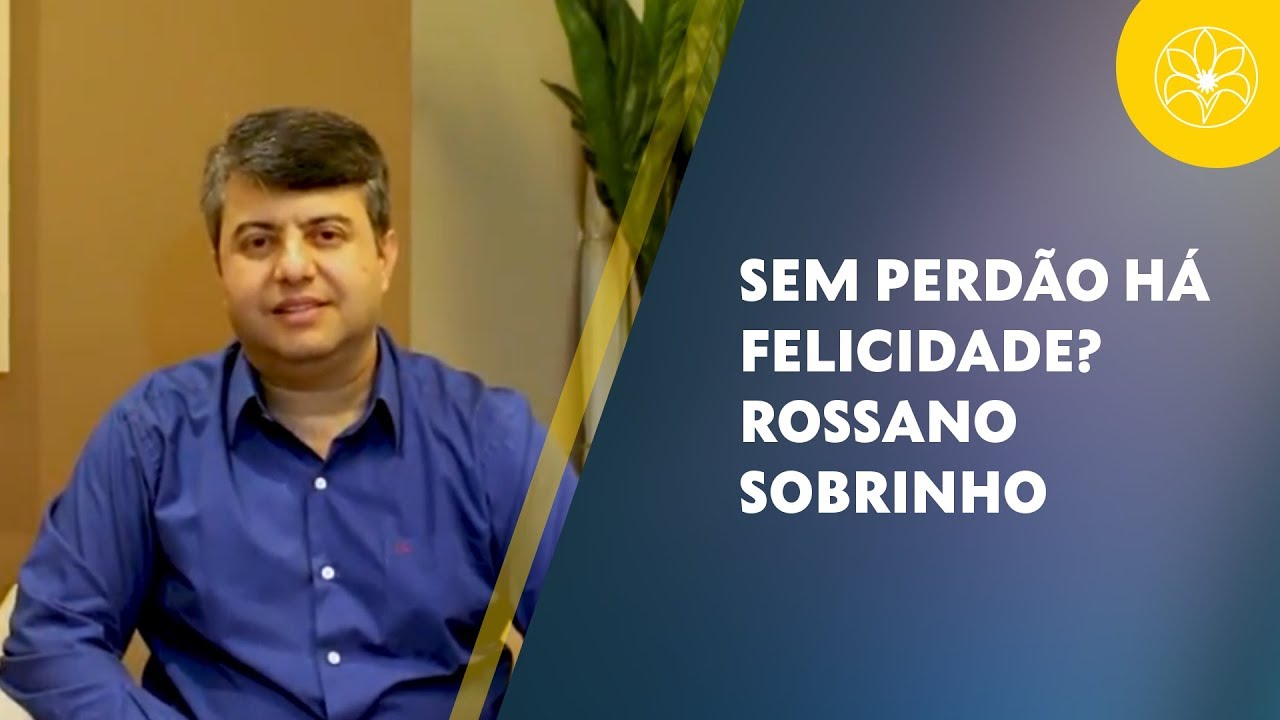 espiritismo em ingles SEM PERDÃO HÁ FELICIDADE? | Rossano Sobrinho (08/11/2018)