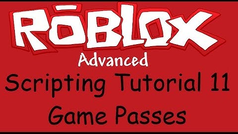 Roblox Advanced Scripting Tutorial 11 - Game Passes