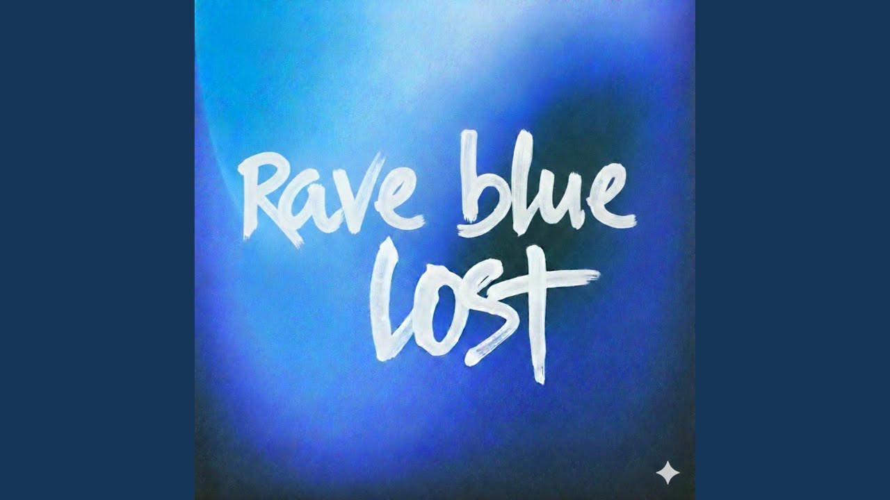Watch Rave Blue Lost on YouTube Watch Rave Blue Lost on YouTube