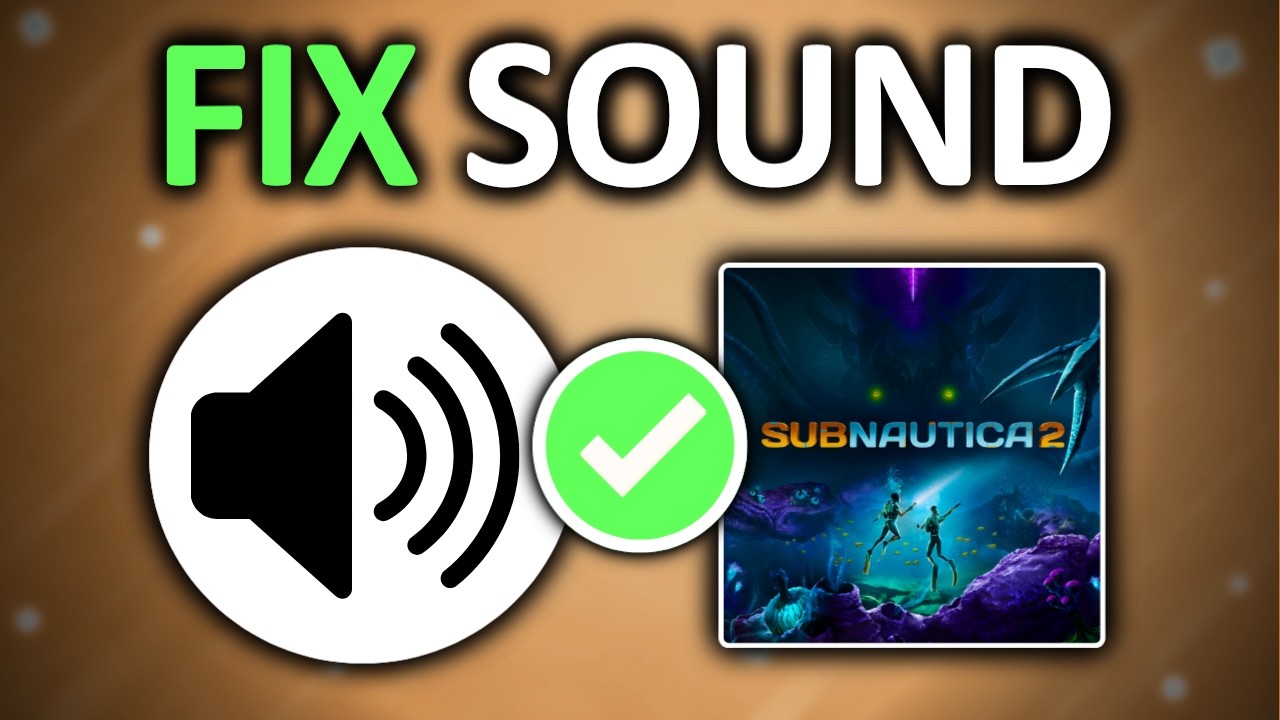 Subnautica 2 No Sound? Fix!