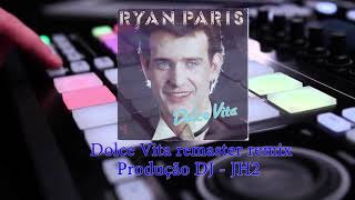 Dolce Vita Ryan Paris Remaster Remix