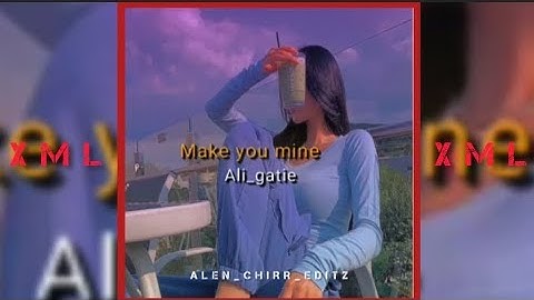 make you mine ali gatie//_🗃 xml file  in description🗂 ///_special video❤🥰 please subscribe🙏