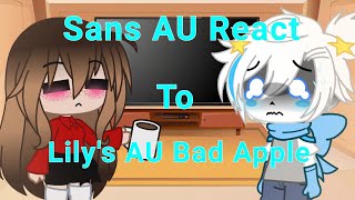 Sans au react to ❁𝐋𝐢𝐥𝐲 𝐀𝐔'𝐬 𝐁𝐚𝐝 𝐀𝐩𝐩le❁