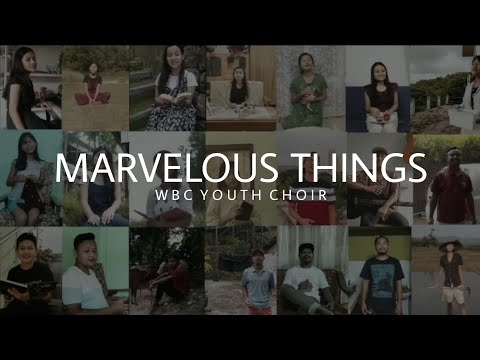 Marvelous Things- WBC Youth Choir