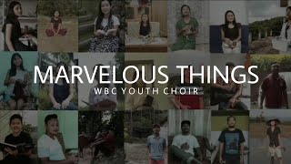 Marvelous Things- WBC Youth Choir