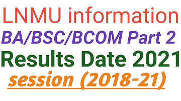 Lnmu Ba part 2 reasult 2021|| BA part 2 result Date lnmu (2018-21)