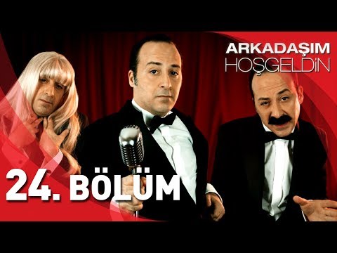 Arkadaşım Hoşgeldin | 24. Bölüm Full HD | Tolga Çevik