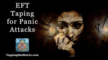 EFT Tapping for Panic Attacks
