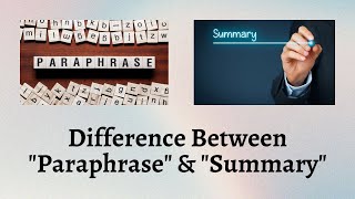 Difference Between Paraphrase and Summary | Decoding the Paraphrases and Summaries
