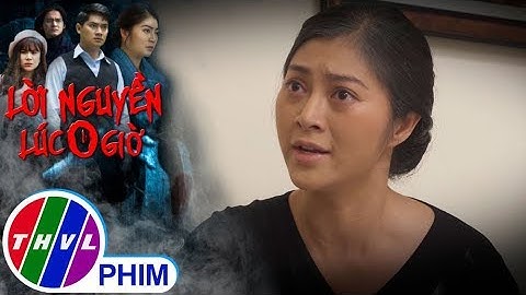 Hé lộ tập 18 Lời nguyền lúc 0 giờ - Bất hạnh như H