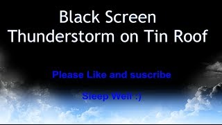Thunderstorm on a Tin roof dark screen 10 hours