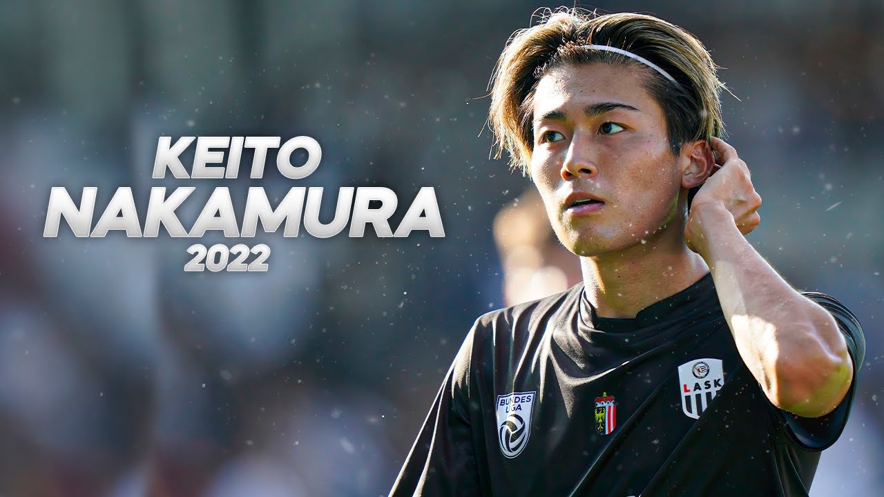 Keito Nakamura 中村敬斗 Deserves Your Attention ! 2022ᴴᴰ - YouTube