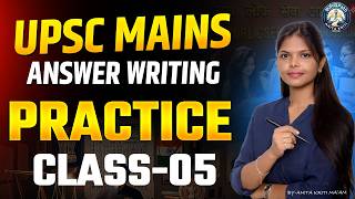 UPSC MAINS | ANSWER WRITING PRACTICE CLASS -05 | | BY-Anita Kriti ma'am