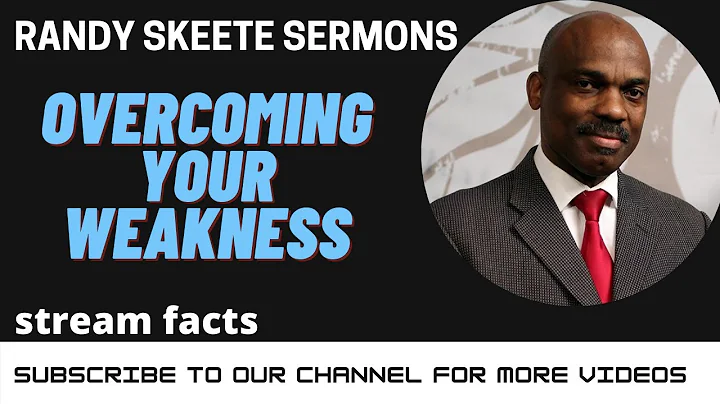 Overcoming your Weakness | Randy Skeete Sermon 202...
