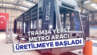 Tram34 Yerli̇ Metro Araci Üreti̇lmeye Başladi