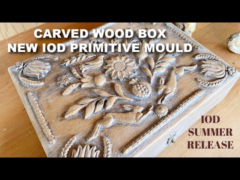 Carved Wood Box with NEW IOD Primitive Mould SUMMER RELEASE 