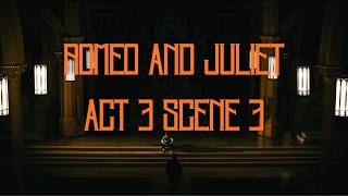 Tis Torture and Not mercy! Romeo and Juliet | Act 3 Scene 3