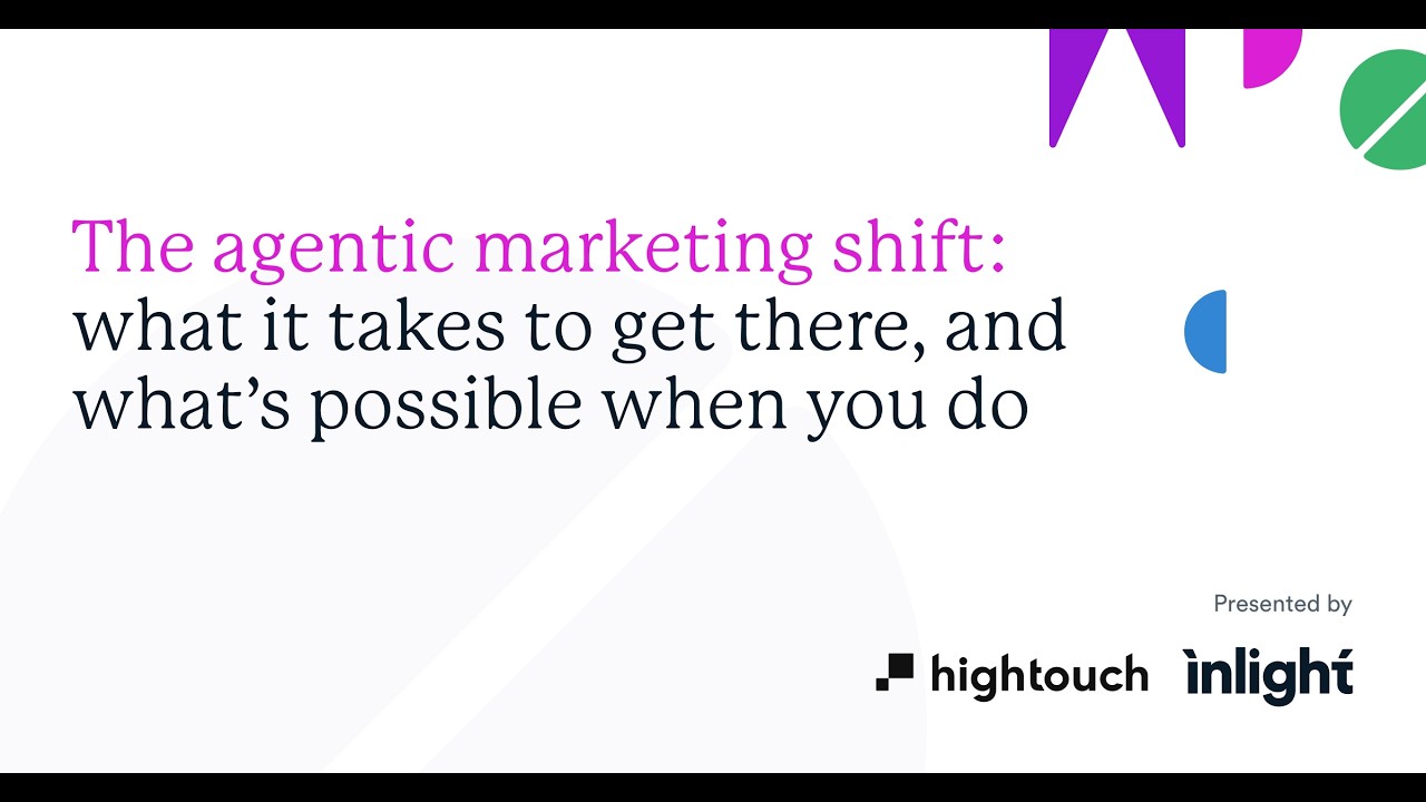 Agentic marketing: why your data decides what is possible | Inlight x Hightouch