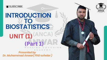 BSN KMU 6th SEMESTER BIOSTATISTICS UNIT 1 (part 1) presented by Dr Muhammad Anwar (phD scholar)