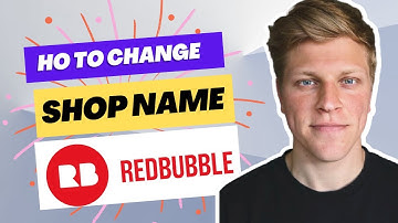 How to Change Shop Name Redbubble || Step By Step Guide