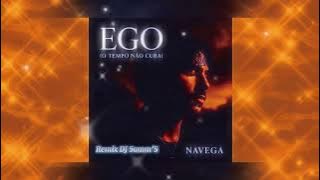 Dj Navega - Ego - Remix By DJ Samm’S
