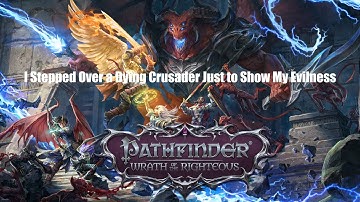 Pathfinder: WotR - Demon Mythic Playthrough: Saving Hellknights, Queenie bug not a bug this time?