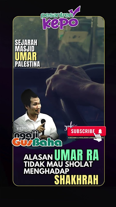 Ngaji KEPO Gus BAHA - Sejarah Masjid UMAR - Sayyidina Umar Gak Mau Sholat Menghadap SHAKHRAH