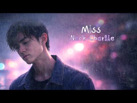 Missing You (Miss) - Nak Chalee [Official Lyric Video]