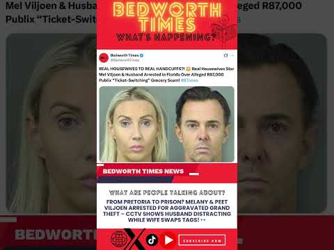 Real Housewives of Pretoria Star Mel Viljoen &amp; Husband Arrested in Florida for Alleged Publix Scam