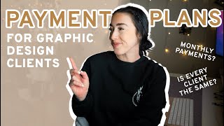 HOW I SET UP GRAPHIC DESIGN CLIENT PAYMENT PLANS || Wine and Design Ep 58