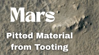 Pitted Material from Tooting Crater – Signs of Volatile Loss Mars 🌋🪐 | NASA MRO HiRISE
