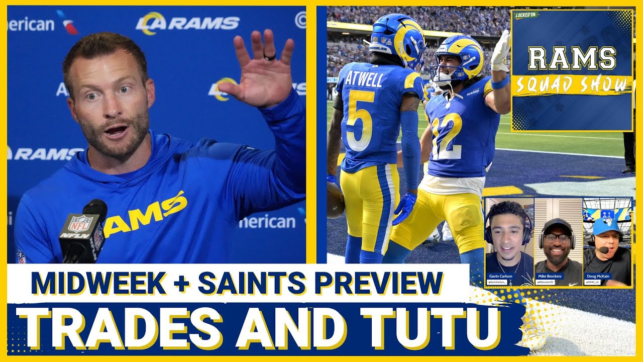 RAMS SQUAD SHOW: Rams TRADE Talk, Tutu Atwell INJURY FALLOUT, and PREDICTIONS vs New Orleans Saints! RAMS SQUAD SHOW: Rams TRADE Talk, Tutu Atwell INJURY FALLOUT, and PREDICTIONS vs New Orleans Saints!