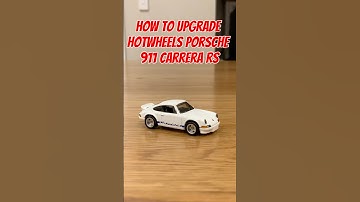 How to UPGRADE HOTWHEELS PORSCHE 911 CARRERA RS🔥#hotwheels #car #diy #custom #cars #diecast#porsche
