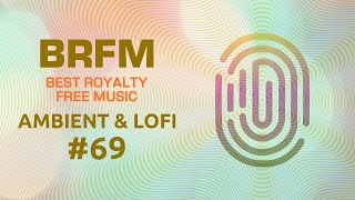 #69 - Ambient & Lofi - music