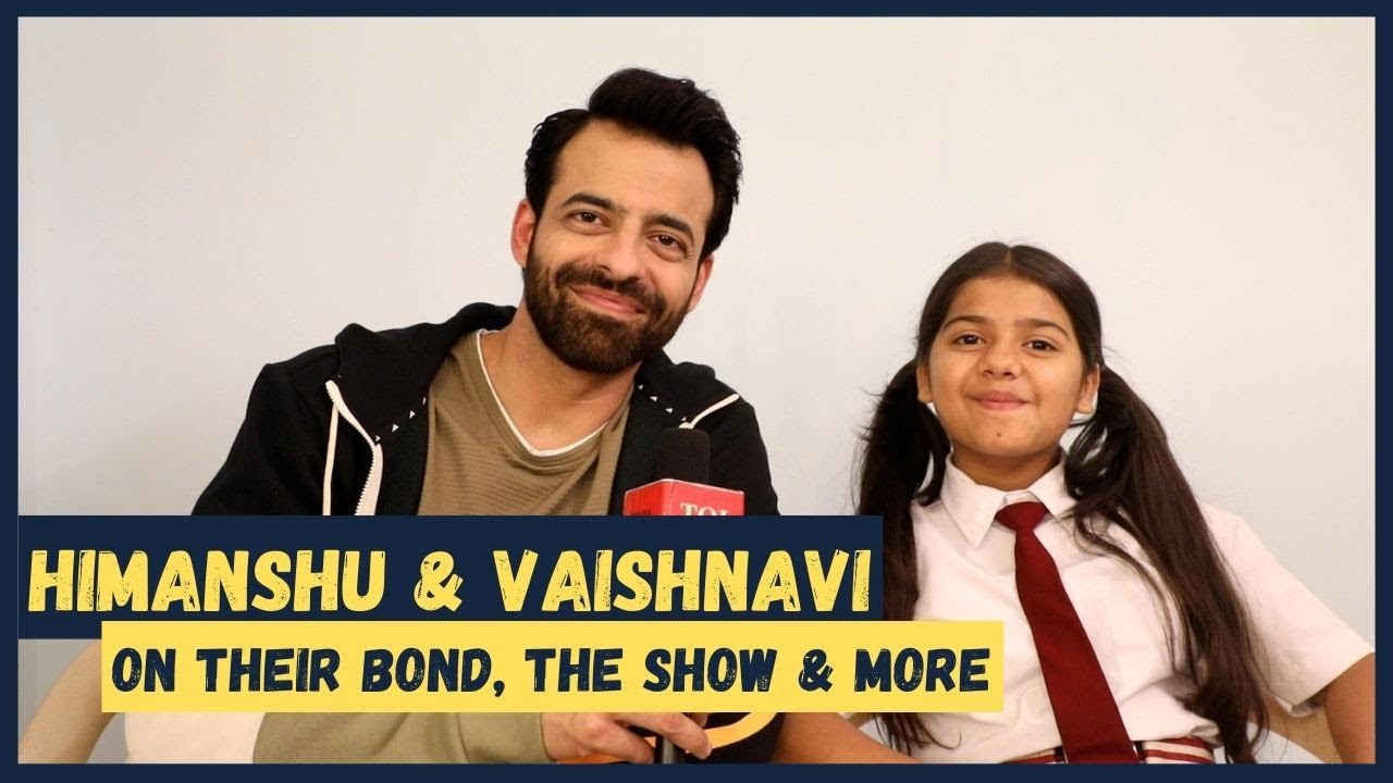 Himanshu Malhotra and Vaishnavi Prajapati get candid about their bonding