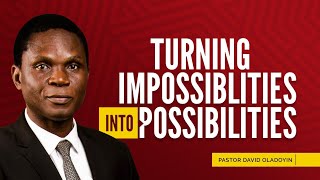 TURNING IMPOSSIBILITIES INTO POSSIBILITIES. pt1