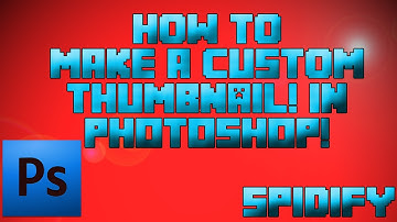 HOW TO MAKE A PROFESSIONAL CUSTOM THUMBNAIL IN PHOTOSHOP CS6!! - SpidifyGaming